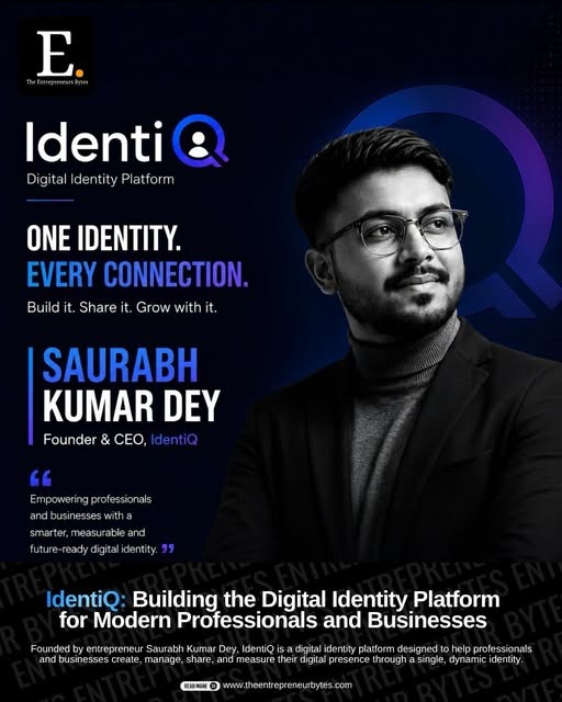 IdentiQ Feature in The Entrepreneur Bytes - Saurabh Kumar Dey, Founder & CEO